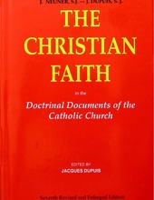 THE CHRISTIAN FAITH IN THE DOCTRINAL DOCUMENTS OF THE CATHOLIC CHURCH